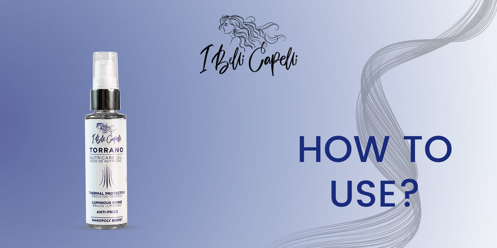 How to Use: Torrano Daily Care Oil Hair 60ml/2.0 fl.oz
